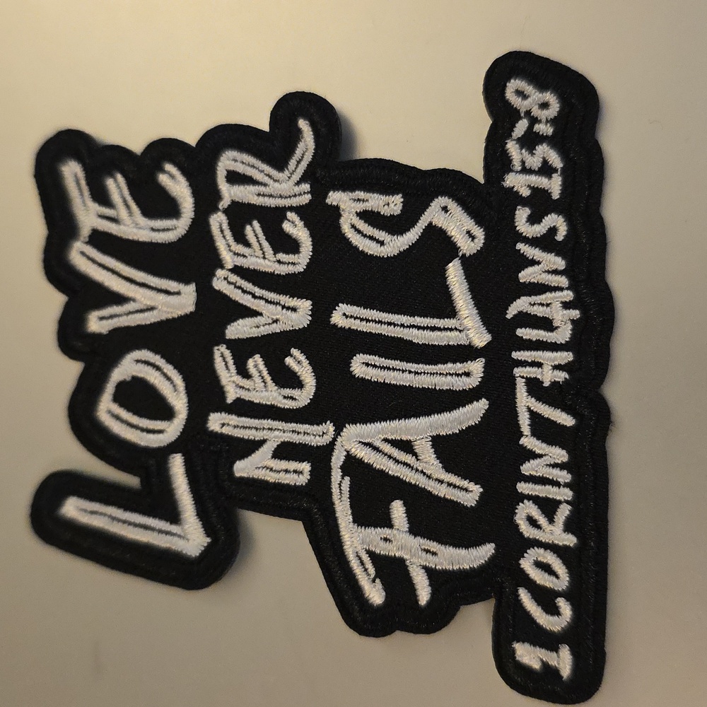 Iron On Patch LOVE Never FAILS 1 COR 13 :8